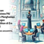 Kesiapan Mahasiswa PAI dalam Menghadapi Tantangan Pendidikan di Era Digital